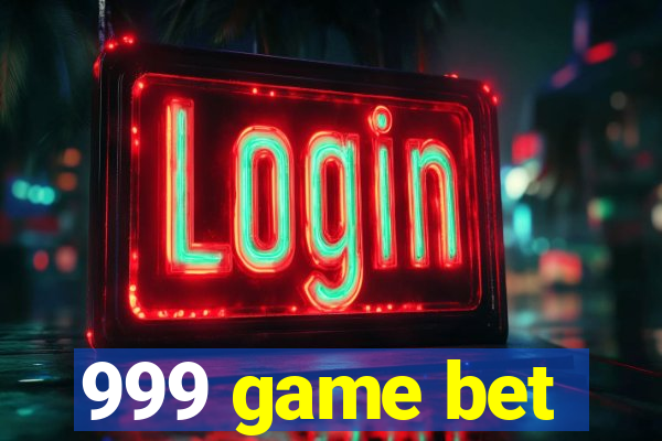 999 game bet